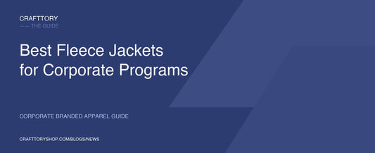 Best Fleece Jackets for Corporate Branded Programs — guide