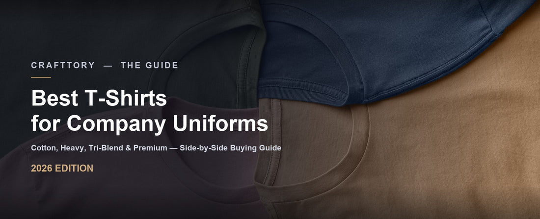 Best T-Shirts for Company Uniforms — CraftTory Guide
