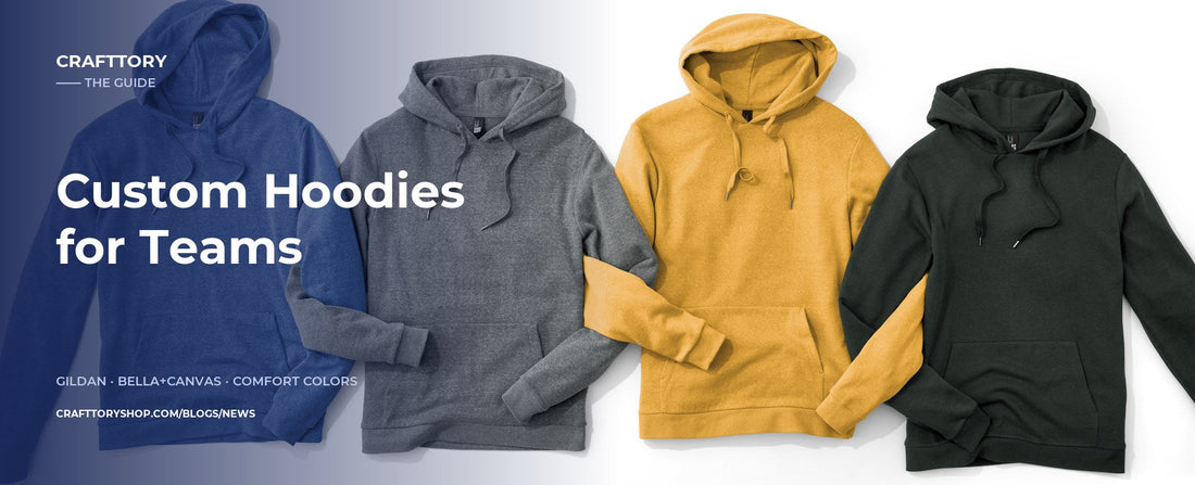 Custom Hoodies for Teams — CraftTory Guide