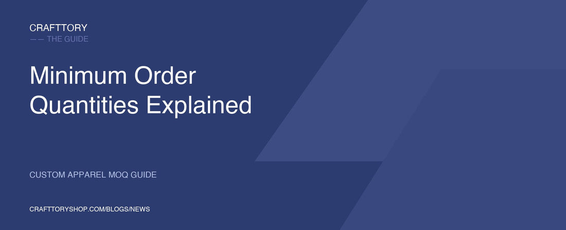 Minimum Order Quantities for Custom Apparel Explained