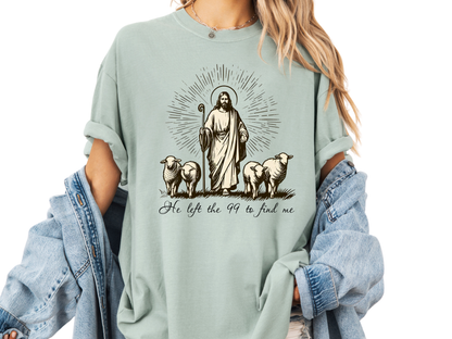 He Left the 99 to Find Me Shirt, Lost Sheep Christian T-Shirt, Bible Verse Faith Tee, Religious Comfort Colors Shirt, Christian Gift for Women