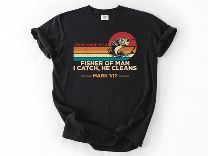 Christian Fishing Shirt: Jesus Made Me a Fisherman - Bible Verse Tee