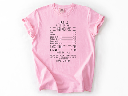 Jesus Paid It All Shirt, Romans 6:23 Bible Verse Tee, Faith Receipt Christian Shirt, Gospel Design, Church & Youth Group Gift, Salvation T-Shirt