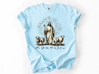 He Left the 99 to Find Me Shirt, Lost Sheep Christian T-Shirt, Bible Verse Faith Tee, Religious Comfort Colors Shirt, Christian Gift for Women