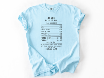 Jesus Paid It All Shirt, Romans 6:23 Bible Verse Tee, Faith Receipt Christian Shirt, Gospel Design, Church & Youth Group Gift, Salvation T-Shirt