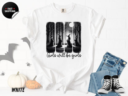 Girls Will Be Girls Tee: Comfort Colors Feminist Halloween T-Shirt