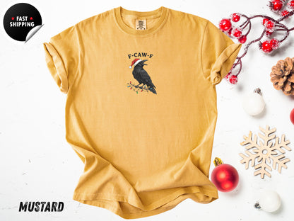 Raven Crow T-shirt, F - Caw - F Christmas Comfort Colors Tee