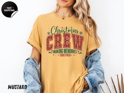 Christmas Crew Making Memories Together T-shirt, Holiday Shirt, Family Christmas Shirt, Family Christmas Shirts, Christmas T-Shirt