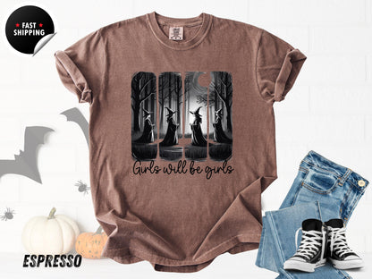 Girls Will Be Girls Tee: Comfort Colors Feminist Halloween T-Shirt