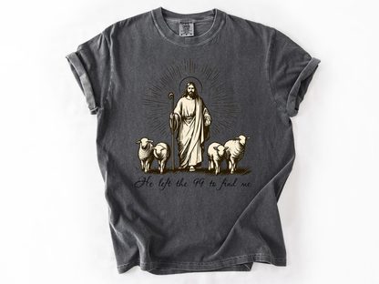 He Left the 99 to Find Me Shirt, Lost Sheep Christian T-Shirt, Bible Verse Faith Tee, Religious Comfort Colors Shirt, Christian Gift for Women